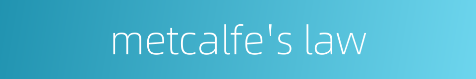 metcalfe's law的同义词