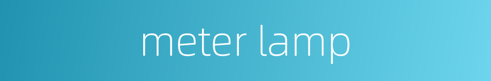 meter lamp的同义词