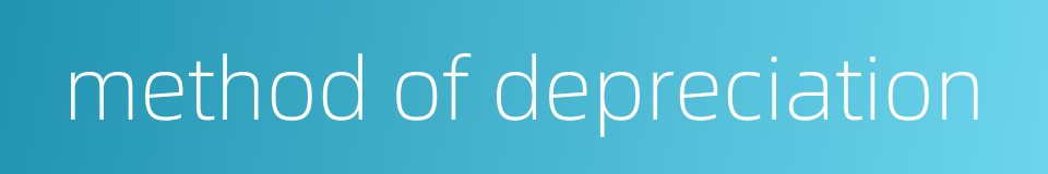 method of depreciation的同义词