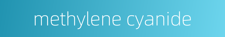 methylene cyanide的同义词