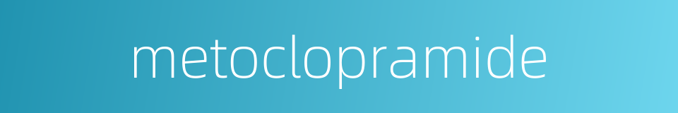 metoclopramide的同义词