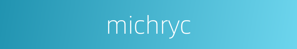 michryc的同义词