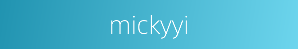 mickyyi的同义词
