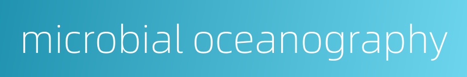microbial oceanography的同义词