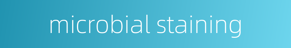 microbial staining的同义词