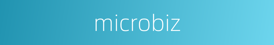 microbiz的同义词