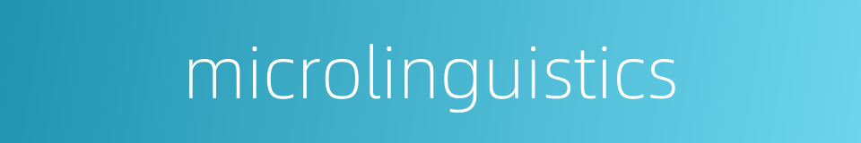 microlinguistics的同义词