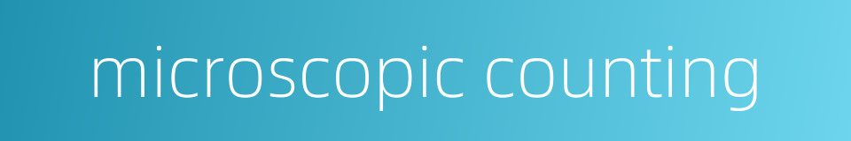 microscopic counting的同义词