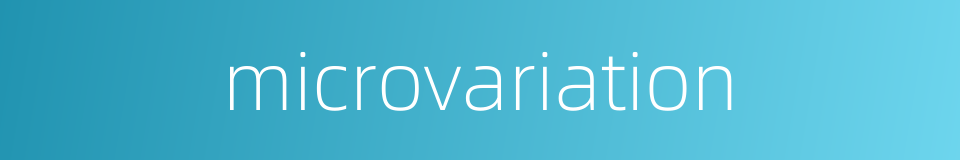 microvariation的同义词