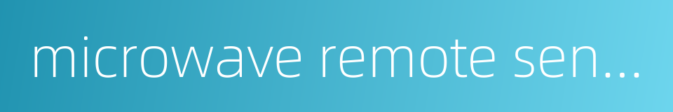 microwave remote sensing的同义词