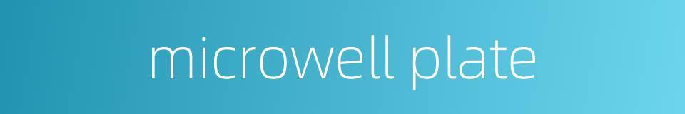 microwell plate的同义词