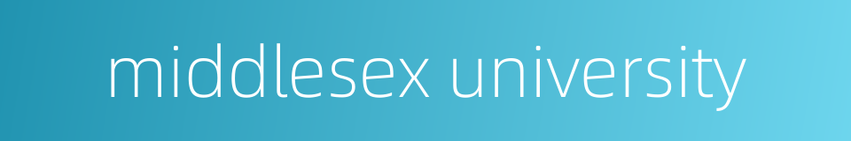 middlesex university的同义词