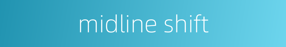 midline shift的同义词