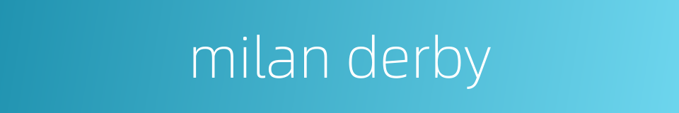 milan derby的同义词