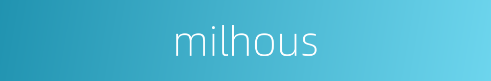 milhous的同义词