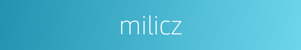 milicz的同义词