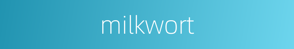 milkwort的同义词