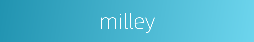 milley的同义词