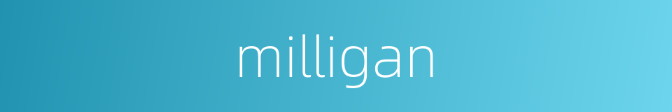 milligan的同义词
