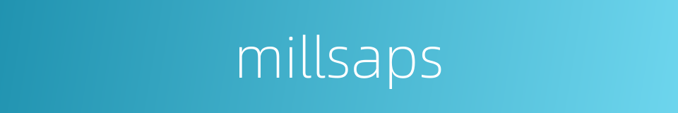 millsaps的同义词