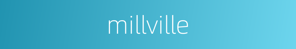 millville的同义词