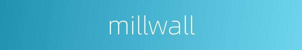 millwall的同义词