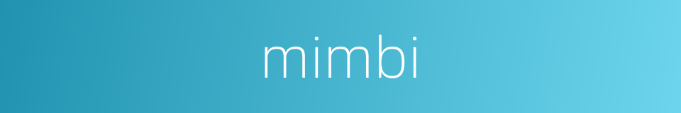 mimbi的同义词