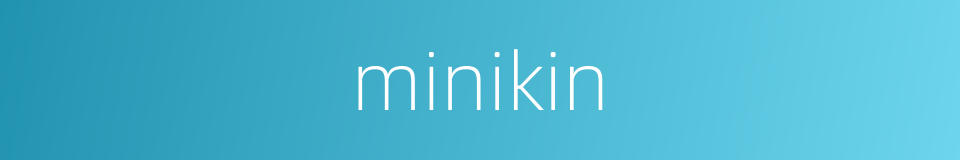 minikin的同义词