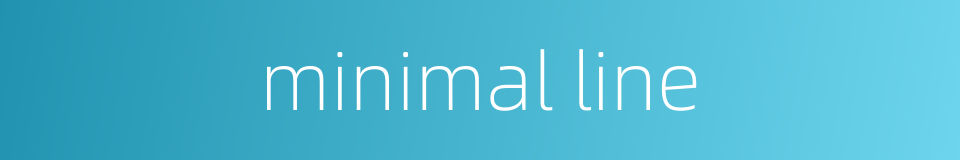 minimal line的同义词