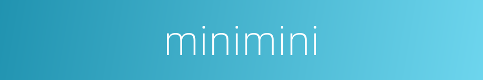 minimini的同义词