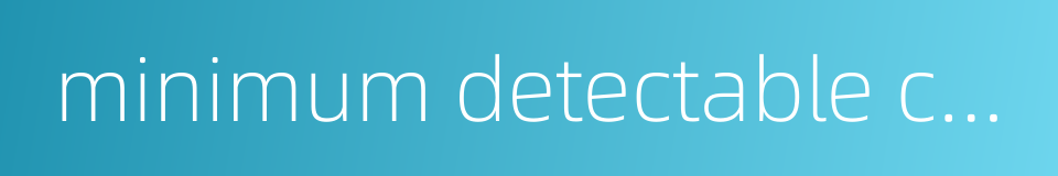 minimum detectable concentration的同义词