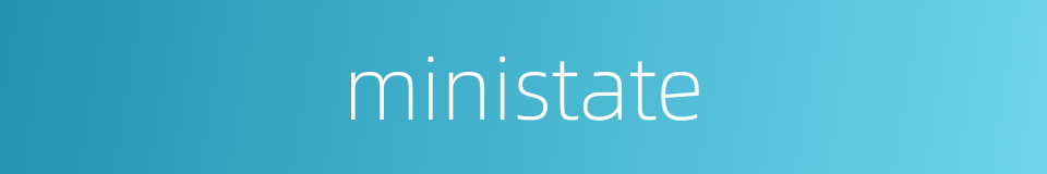 ministate的同义词