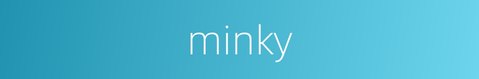 minky的同义词