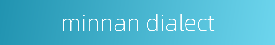 minnan dialect的同义词