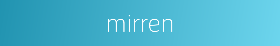 mirren的同义词