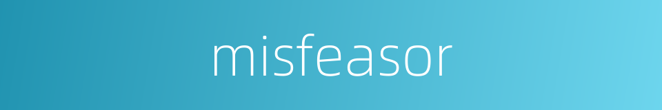 misfeasor的同义词