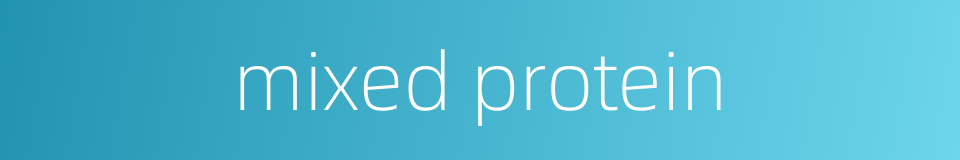 mixed protein的同义词