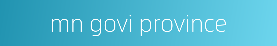 mn govi province的同义词