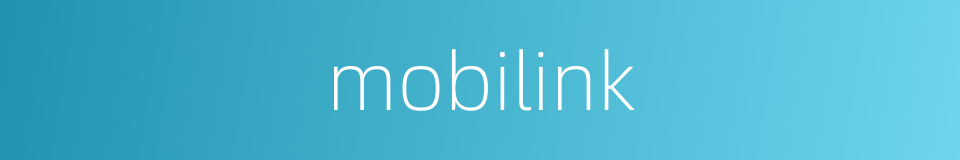 mobilink的同义词