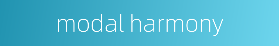 modal harmony的同义词