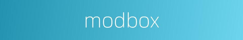 modbox的同义词