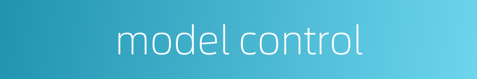 model control的同义词