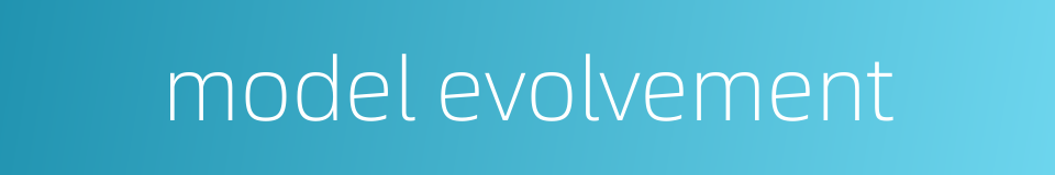 model evolvement的同义词