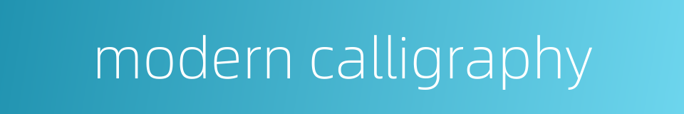 modern calligraphy的同义词