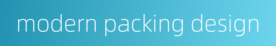 modern packing design的同义词
