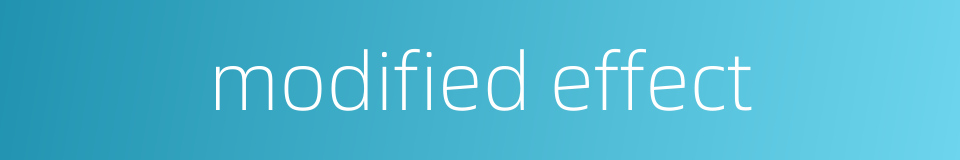 modified effect的同义词