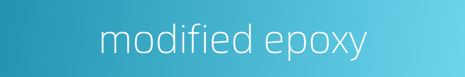 modified epoxy的同义词