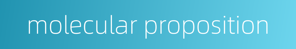 molecular proposition的同义词