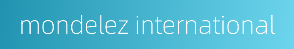 mondelez international的同义词