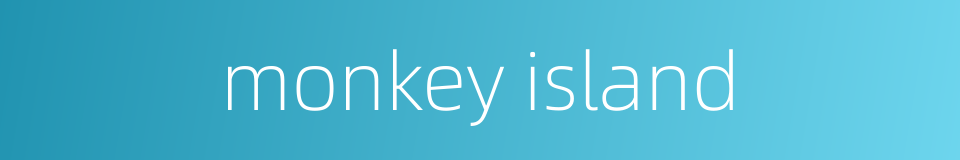 monkey island的同义词